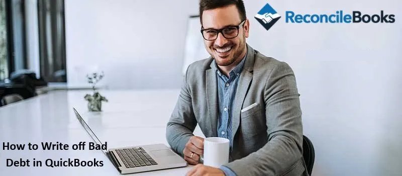How to Write off Bad Debt in QuickBooks
