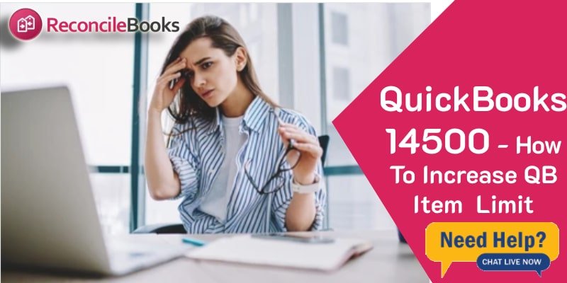 QuickBooks 14500 - How To Increase QB Item Limit