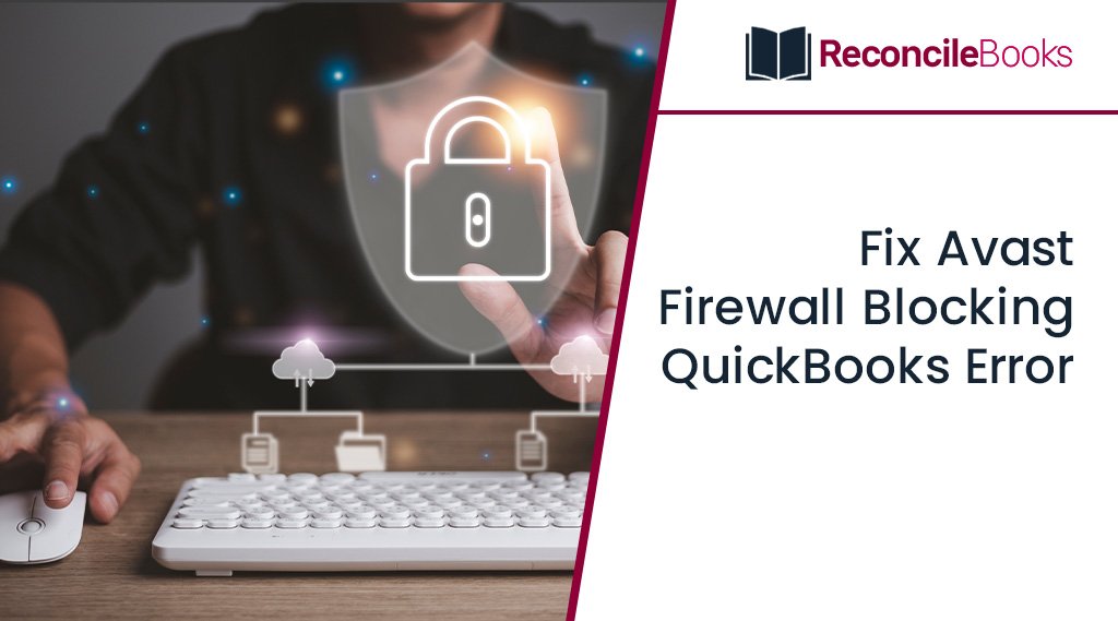 Avast Firewall Blocking QuickBooks Error