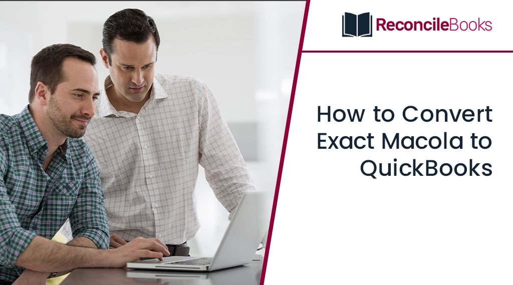 Convert Exact Macola to QuickBooks