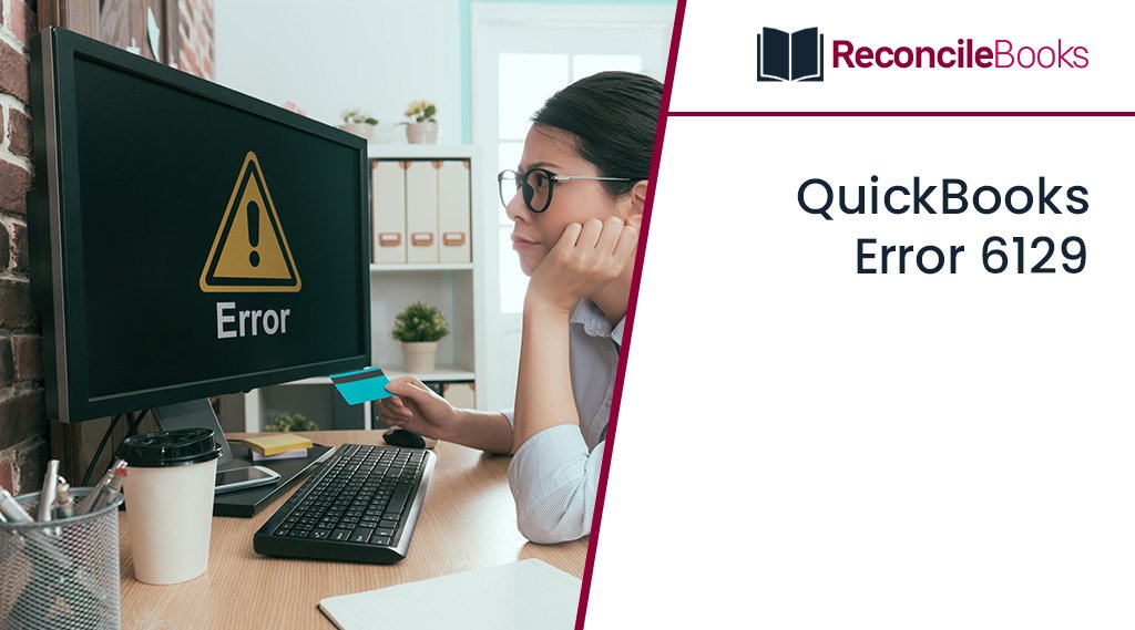 QuickBooks Error 6129