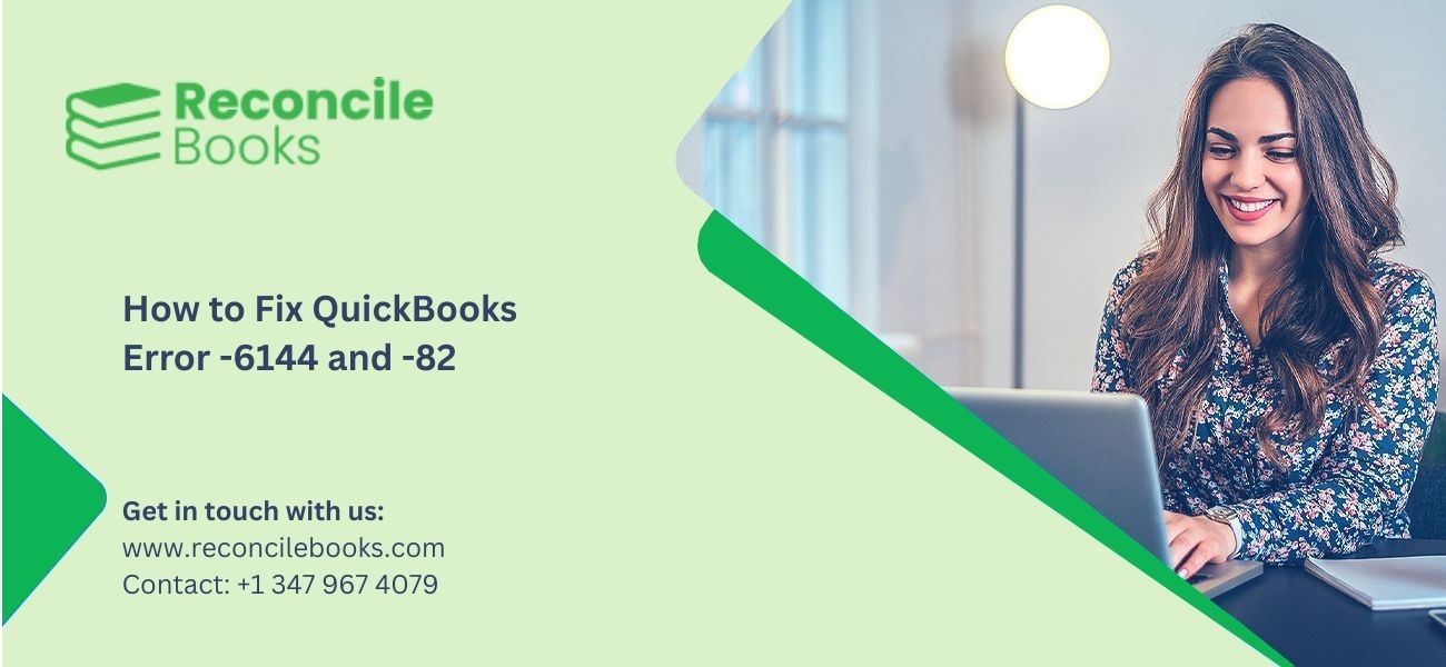 How to Fix QuickBooks Error -6144 and -82