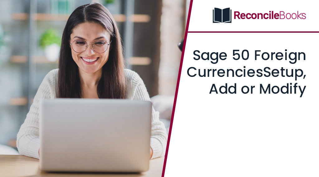 Sage 50 Foreign Currencies