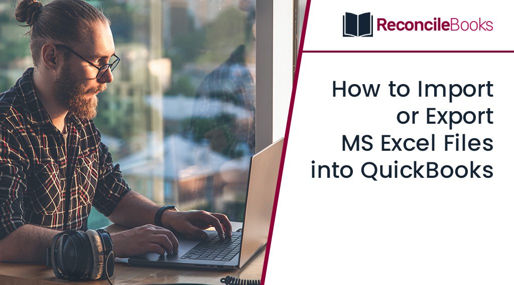 Import or Export MS Excel Files into QuickBooks