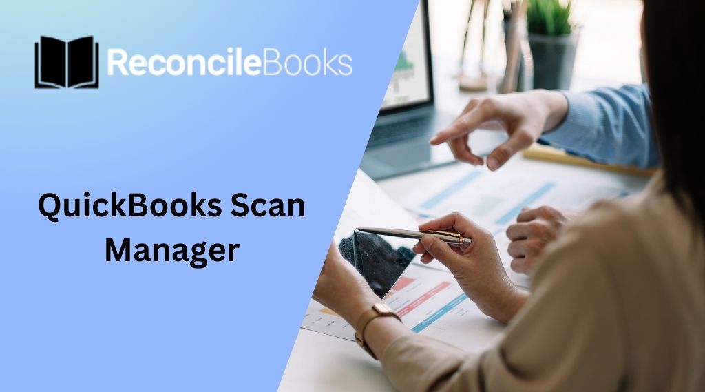 How to Create & Setup QuickBooks Scan Manager